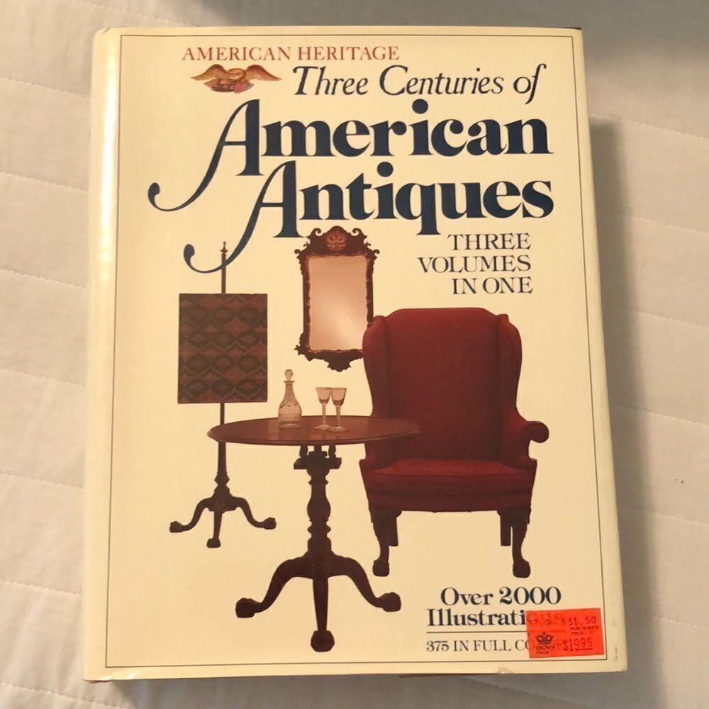 Three Centuries of American Antiques Three Volumes in One